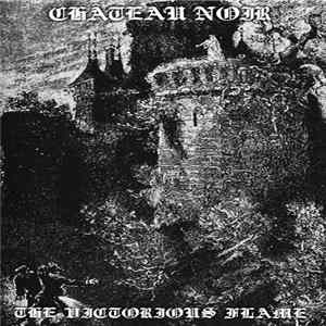 Château Noir - The Victorious Flame Album