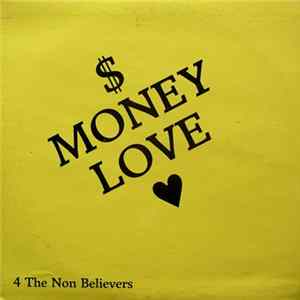 $ Money Love - 4 The Non Believers Album