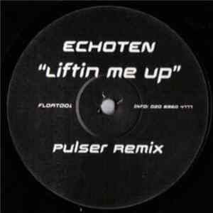 Echoten - Liftin Me Up (Pulser Remix) Album