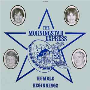 The Morningstar Express - Humble Beginnings Album