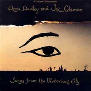 Anne Dudley And Jaz Coleman - Songs From The Victorious City Album