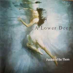 A Lower Deep - Parable of the Thorn Album