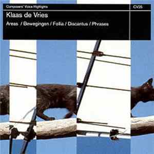 Klaas De Vries - Areas / Bewegingen / Follia / Discantus / Phrases Album