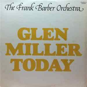The Frank Barber Orchestra - Glen Miller Today Album