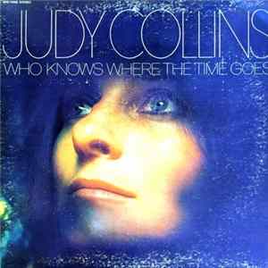 Judy Collins - Who Knows Where The Time Goes Album