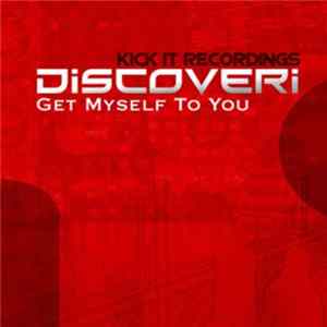 Discoveri - Get Myself To You Album