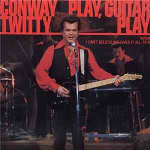 Conway Twitty - Play, Guitar Play Album