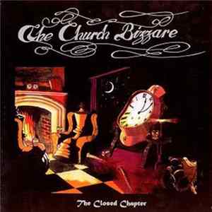 The Church Bizzare - The Closed Chapter Album