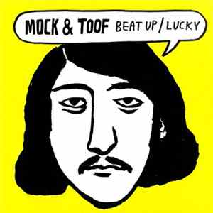 Mock & Toof - Beat Up / Lucky Album