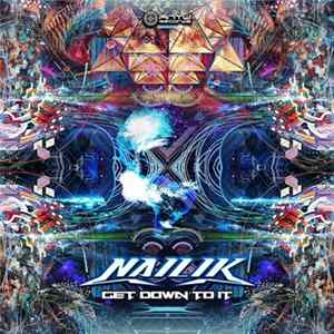 NaiLiK - Get Down To It Album