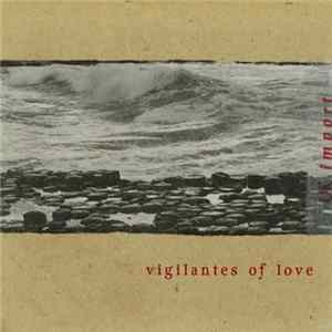 Vigilantes Of Love - 'Cross the Big Pond Album