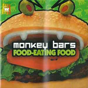 Monkey Bars - Food-Eating Food Album