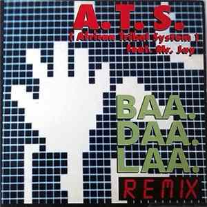 A.T.S. ( African Tribal System) Feat. Mr. Jay - Baa.Daa.Laa (Remix) Album