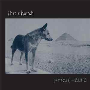 The Church - Priest = Aura Album