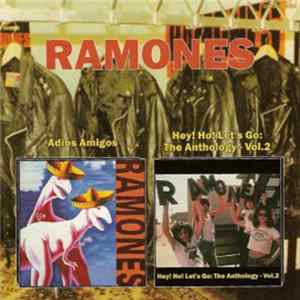 Ramones - Adios Amigos / Hey! Ho! Let's Go: The Anthology - Vol. 2 Album