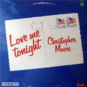 Christopher Moore - Love Me Tonight Album