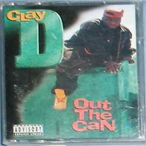Clay D - Out The Can Album