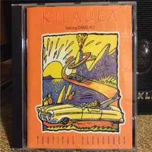Kilauea, Daniel Ho - Tropical Pleasures Album