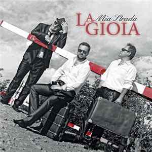 La Gioia - Mia Strada Album