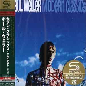 Paul Weller = ポール・ウェラー - Modern Classics - The Greatest Hits = モダン・クラシックス～グレイテスト・ヒッツ Album