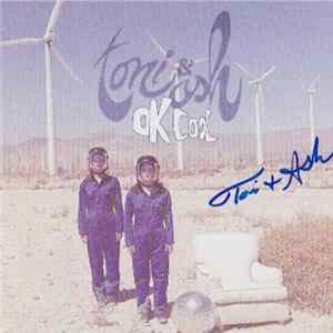 Toni And Ash - OK Cool Album