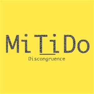 MiTiDo - Discongruence Album