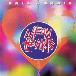 Neon Hearts - Ball & Chain Album