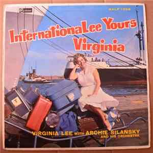 Virginia Lee, Archie Silansky And His Orchestra - Internationalee Yours Virginia Album
