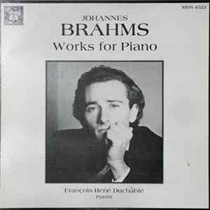 Johannes Brahms - François-René Duchâble - Works For Piano Album