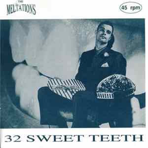 The Meltations - 32 Sweet Teeth Album