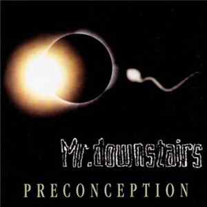 Mr. Downstairs - Preconception Album