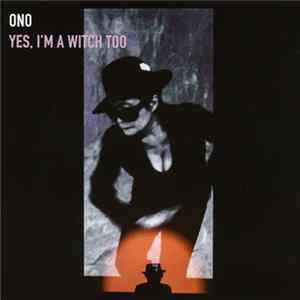 Ono - Yes, I'm A Witch Too (The Collaborations) Album