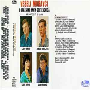Veseli Moravci, Orkestar Mita Sretenovica - Na Potezu Ti Si Sada Album