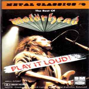 Motörhead - Metal Classics #3 - Play It Loud! The Best Of Motorhead Album