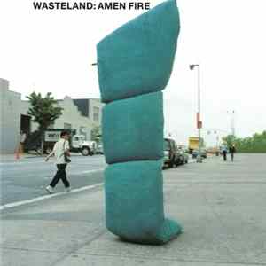 Wasteland - Amen Fire Album