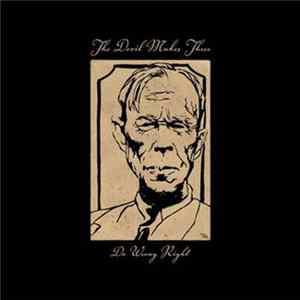 The Devil Makes Three - Do Wrong Right Album