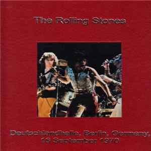 The Rolling Stones - Deutschlandhalle,Berlin,Germany, 16 September 1970 Album
