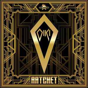Oiki - Ratchet Album