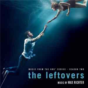 Max Richter - The Leftovers (Music From The HBO® Series - Season Two) Album