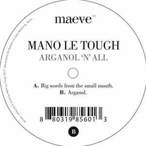 Mano Le Tough - Arganol 'N' All Album
