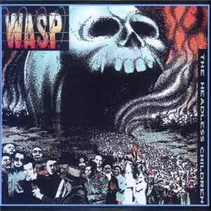 W.A.S.P. - The Headless Children Album