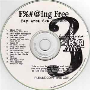 Various - F%#@ing Free (Bay Area Ska Volume: 3) Album
