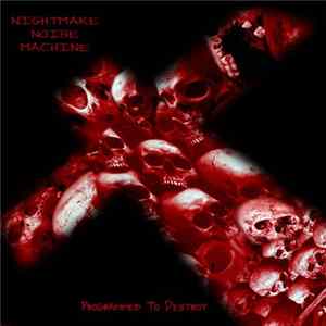Nightmare Noise Machine - Programmed To Destroy Album