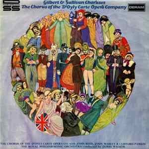 Gilbert & Sullivan, The Chorus Of The D'Oyly Carte Opera Company - Gilbert & Sullivan Choruses Album