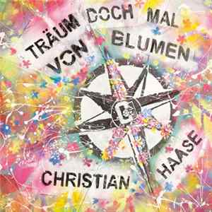 Christian Haase - Träum Doch Mal Von Blumen Album