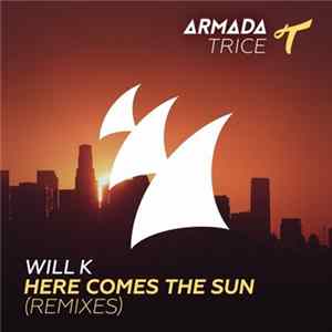 Will K - Here Comes The Sun (Remixes) Album