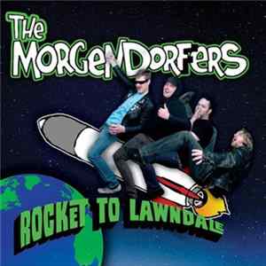 The Morgendorffers - Rocket To Lawndale Album
