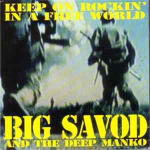 Big Savod & The Deep Manko - Keep On Rockin' In A Free World Album