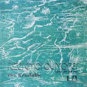 The Kendalls - Love Do Or Die / I'd Have To Lie Album