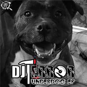DJ Terror - Underdog EP Album